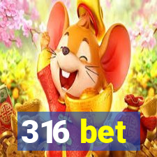 316 bet